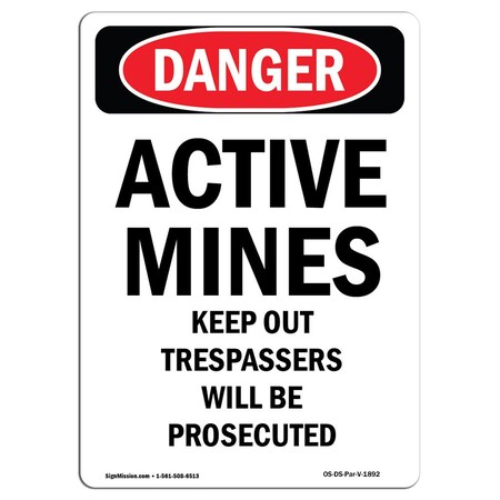 Signmission OSHA Danger Sign, 18" Height, Portrait Active Mines Keep Out Trespassers, Portrait OS-DS-D-1218-V-1892